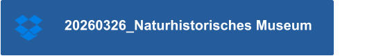 20260326_Naturhistorisches Museum