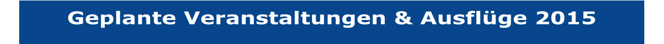 Geplante Veranstaltungen & Ausflge 2015
